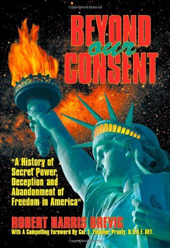 Beyond Our Consent - Robert Harris Brevig - Böcker - Trafford Publishing - 9781412005579 - 14 juni 2004