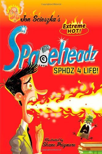 Sphdz 4 Life! (Spaceheadz) - Jon Scieszka - Bøker - Simon & Schuster Books for Young Readers - 9781416979579 - 1. oktober 2013