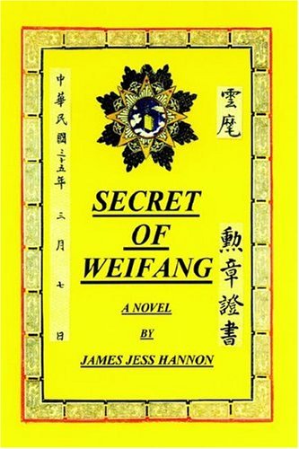 Cover for James Jess Hannon · Secret of Weifang (Hardcover bog) (2004)