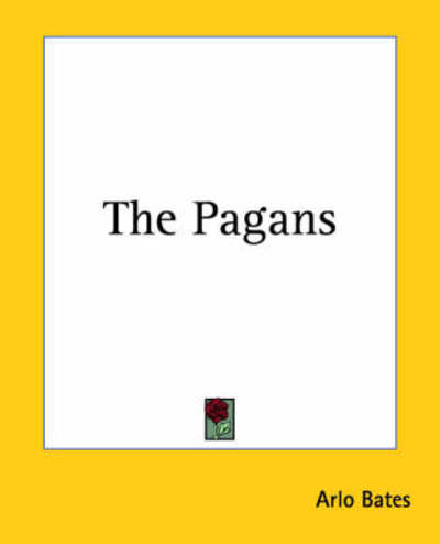 Cover for Arlo Bates · The Pagans (Paperback Book) (2004)