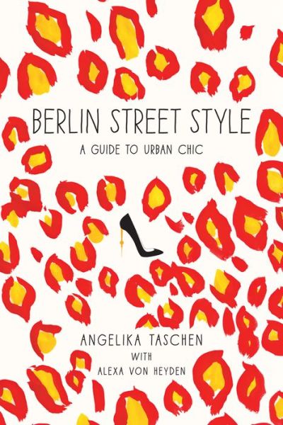 Cover for Angelika Taschen · Berlin Street Style: A Guide to Urban Chic (Paperback Book) (2014)