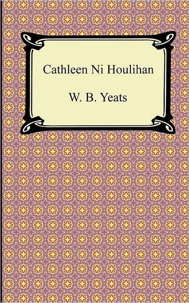 Cover for William Butler Yeats · Cathleen Ni Houlihan (Paperback Bog) (2011)