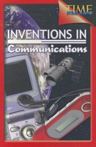 Cover for Debra J. Housel · Inventions in Communications (Time for Kids Nonfiction Readers: Level 3.4) (Paperback Book) (2012)