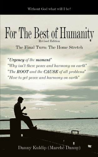 Danny Kuldip · For the Best of Humanity (Paperback Book) (2006)