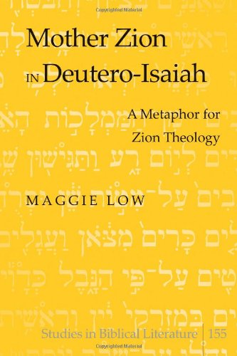 Cover for Maggie Low · Mother Zion in Deutero-Isaiah: A Metaphor for Zion Theology - Studies in Biblical Literature (Hardcover Book) [New edition] (2013)