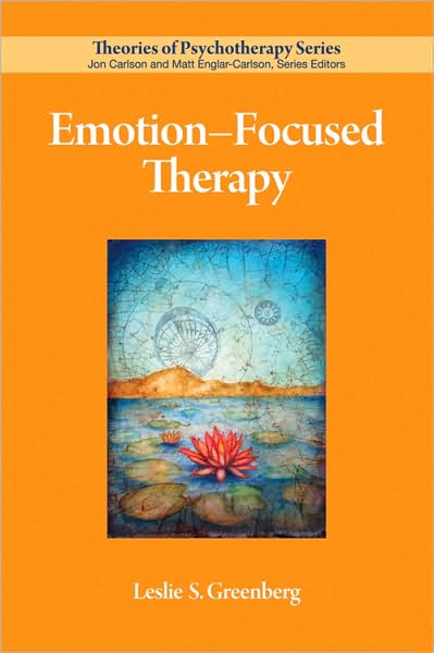 Cover for Leslie S. Greenberg · Emotion-Focused Therapy - Theories of Psychotherapy Series (Paperback Book) (2011)