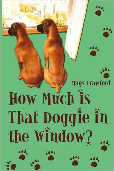 Cover for Mags Crawford · How Much is That Doggie in the Window (Paperback Bog) (2008)
