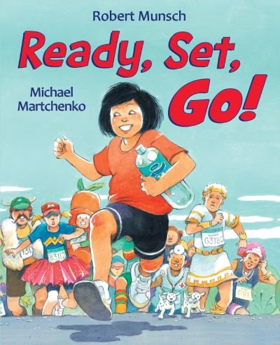 Cover for Robert Munsch · Ready, Set, Go! (Book) (2022)