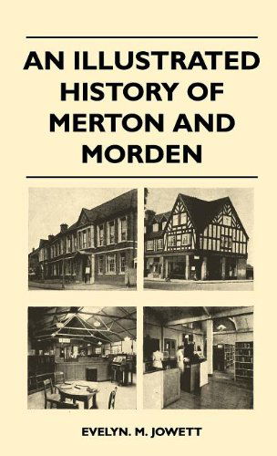 Cover for Evelyn. M. Jowett · An Illustrated History of Merton and Morden (Hardcover Book) (2010)