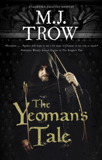 Cover for M.J. Trow · The Yeoman's Tale - A Geoffrey Chaucer mystery (Pocketbok) [Main edition] (2023)