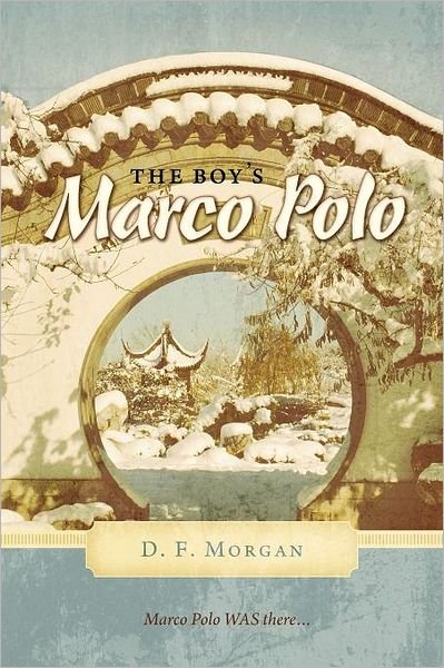 Cover for D F Morgan · The Boy's Marco Polo (Pocketbok) (2012)