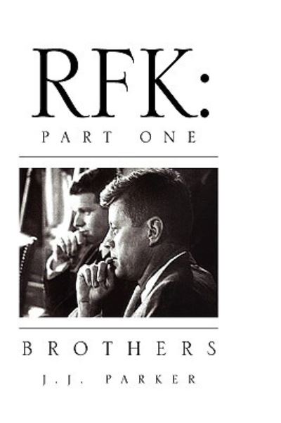 Cover for J J Parker · Rfk: Part One (Paperback Book) (2010)