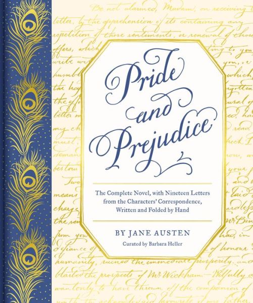 Pride and Prejudice: The Complete Novel, with Nineteen Letters from the Characters' Correspondence, Written and Folded by Hand - Jane Austen - Bøger - Chronicle Books - 9781452184579 - 8. september 2020