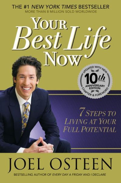 Your Best Life Now: 7 Steps to Living at Your Full Potential - Joel Osteen - Books - FaithWords - 9781455550579 - August 5, 2014