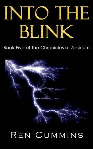 Cover for Ren Cummins · Into the Blink: Chronicles of Aesirium, Book 5 (Pocketbok) (2011)