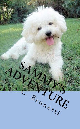 Cover for Sara C. Brunetti · Sammy's Adventure (Paperback Book) [Lrg edition] (2012)
