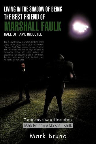 Cover for Mark Bruno · Living in the Shadow of Being the Best Friend of Marshall Faulk Hall of Fame Inductee: the True Story of Two Childhood Friends Mark Bruno and Marshall Faulk (Paperback Book) (2012)