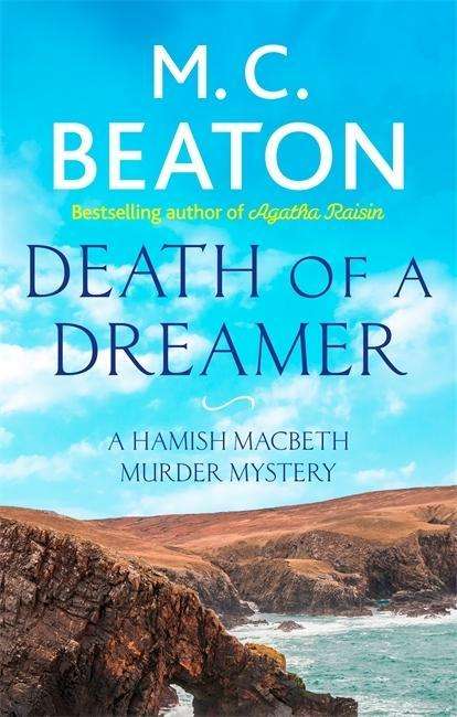 Death of a Dreamer - Hamish Macbeth - M.C. Beaton - Kirjat - Little, Brown Book Group - 9781472124579 - torstai 1. marraskuuta 2018