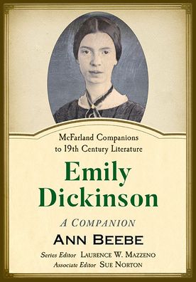 Cover for Ann Beebe · Emily Dickinson: A Companion - McFarland Companions to 19th Century Literature (Paperback Book) (2022)