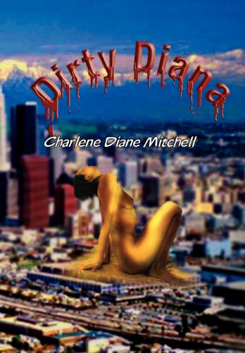 Cover for Charlene Diane Mitchell · Dirty Diana (Hardcover Book) (2012)