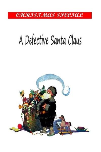 Cover for James Whitcomb Riley · A Defective Santa Claus (Pocketbok) (2012)