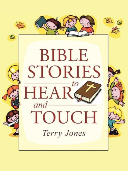 Cover for Terry Jones · Bible Stories to Hear and Touch (Pocketbok) (2015)