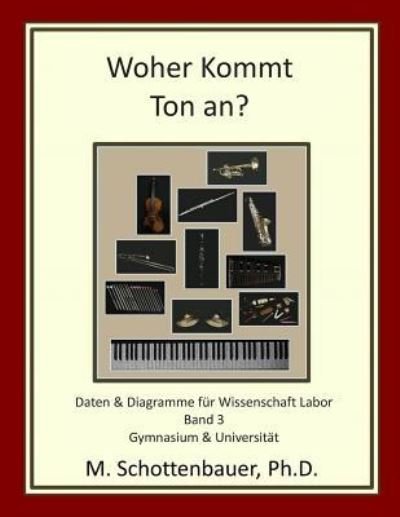 Cover for M Schottenbauer · Woher Kommt Ton An? Daten &amp; Diagramme Fur Wissenschaft Labor: Band 3 (Paperback Bog) (2013)