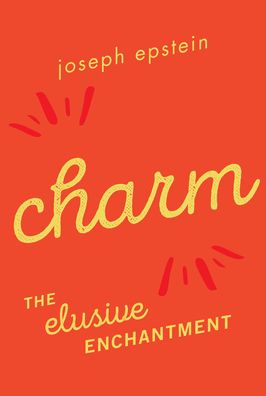 Cover for Joseph Epstein · Charm: The Elusive Enchantment (Paperback Book) (2020)