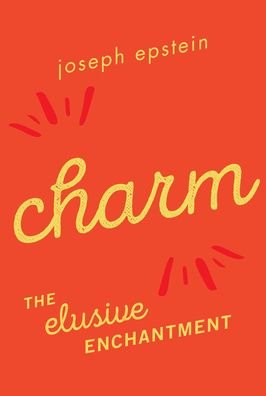 Cover for Joseph Epstein · Charm: The Elusive Enchantment (Pocketbok) (2020)
