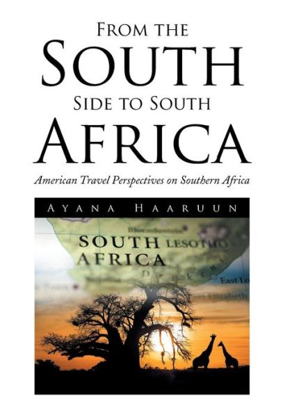 Cover for Ayana Haaruun · From the South Side to South Africa: American Travel Perspectives on Southern Africa (Gebundenes Buch) (2014)