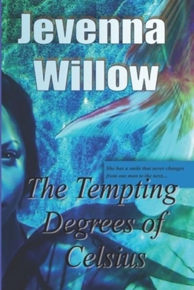 Cover for Jevenna Willow · The Tempting Degrees of Celsius (Pocketbok) (2014)