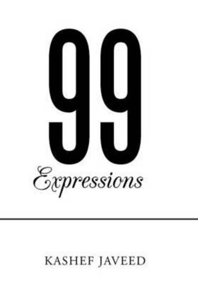 Cover for Kashef Javeed · 99 Expressions (Hardcover Book) (2015)