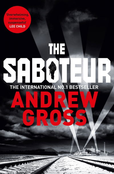 Cover for Andrew Gross · Saboteur (Hardcover Book) [Main Market Ed. edition] (2017)