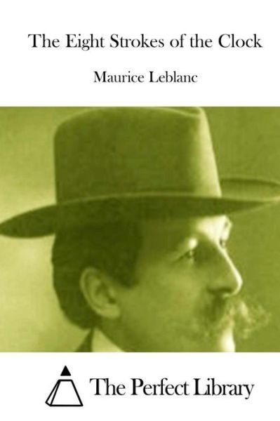 Cover for Maurice Leblanc · The Eight Strokes of the Clock (Paperback Book) (2015)