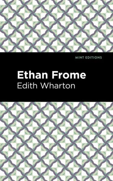 Cover for Edith Wharton · Ethan Frome - Mint Editions (Taschenbuch) (2021)