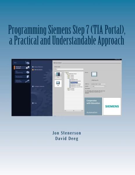 Cover for David Deeg · Programming Siemens Step 7 (TIA Portal), a Practical and Understandable Approach (Paperback Bog) (2015)