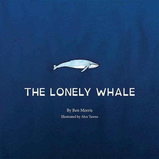 Cover for Benjamin Morris · The Lonely Whale (Paperback Book) (2015)
