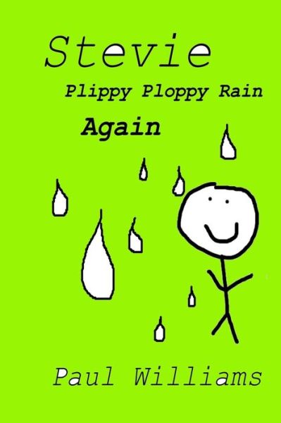 Cover for Professor of Archaeology William O'Brien · Stevie - Plippy Ploppy Rain Again (Pocketbok) (2015)