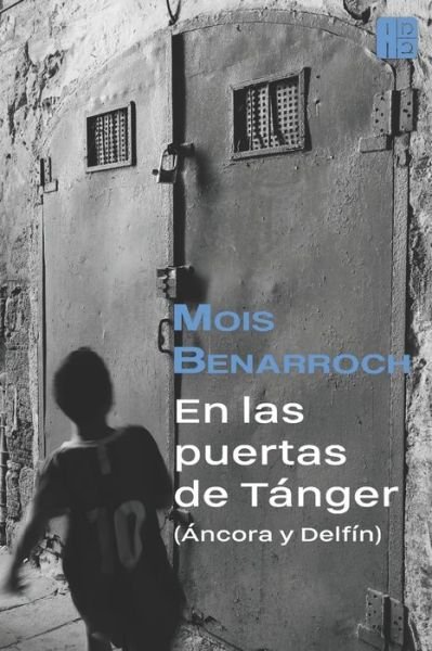 Cover for Mois Benarroch · En las puertas de Tanger (Ancora y Delfin) (Taschenbuch) (2016)