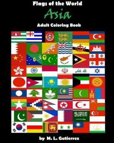 Cover for M L Gutierrez · Flags of the World Series (Asia), adult coloring book (Paperback Book) (2015)