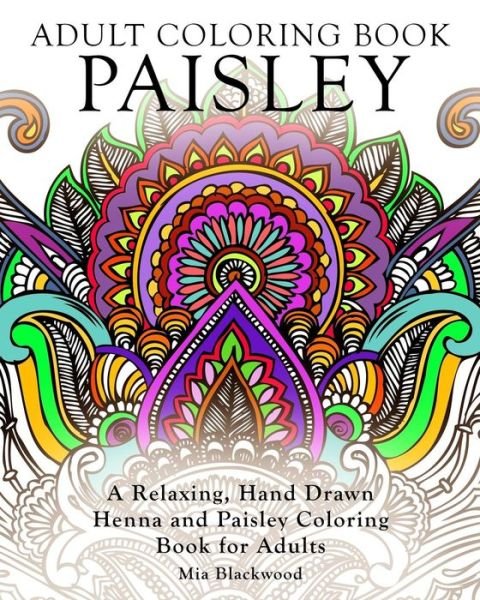 Cover for Mia Blackwood · Adult Coloring Book Paisley (Paperback Book) (2015)