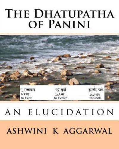 Cover for Ashwini Kumar Aggarwal · The Dhatupatha of Panini (Paperback Book) (2015)