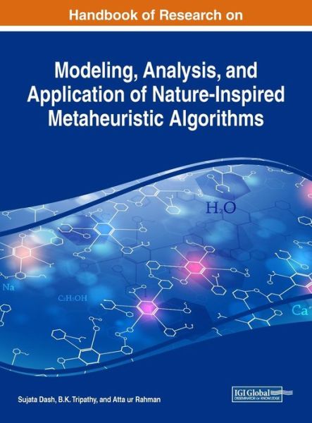Handbook of Research on Modeling, Analysis, and Application of Nature-Inspired Metaheuristic Algorithms - Advances in Computational Intelligence and Robotics - - Livros - IGI Global - 9781522528579 - 10 de agosto de 2017