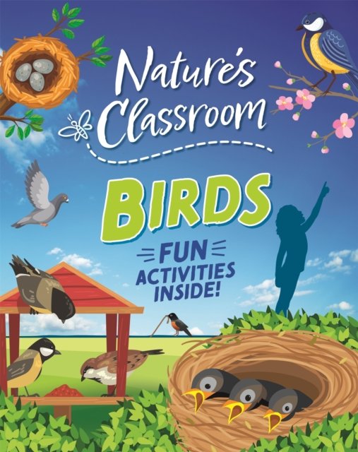 Cover for Izzi Howell · Nature's Classroom: Birds: Get outside and get birding in nature's wild classroom! - Nature's Classroom (Innbunden bok) (2023)