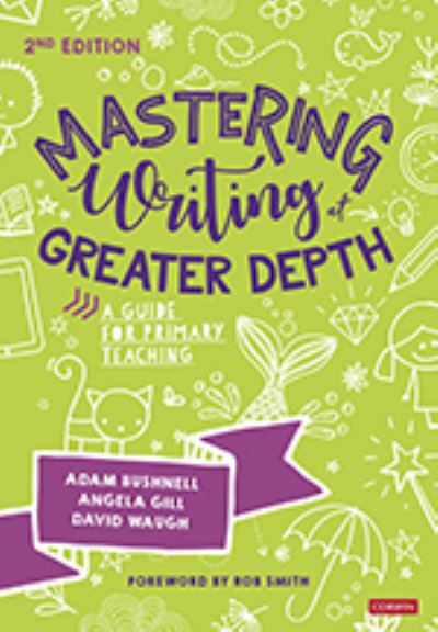 Cover for Mastering Writing at Greater Depth: A guide for primary teaching (Hardcover Book) [2 Revised edition] (2023)