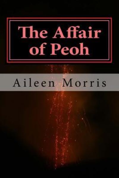 Cover for Aileen Morris · The Affair of Peoh (Paperback Book) (2016)