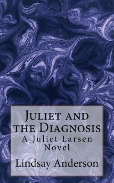 Cover for Lindsay Anderson · Juliet and the Diagnosis (Pocketbok) (2016)