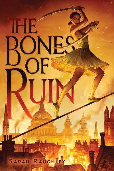 The Bones of Ruin - Sarah Raughley - Książki - Margaret K. McElderry Books - 9781534453579 - 25 października 2022