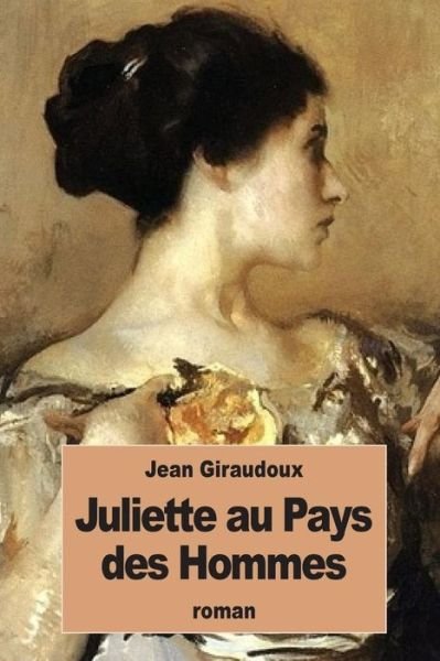 Cover for Jean Giraudoux · Juliette au Pays des Hommes (Paperback Book) (2016)