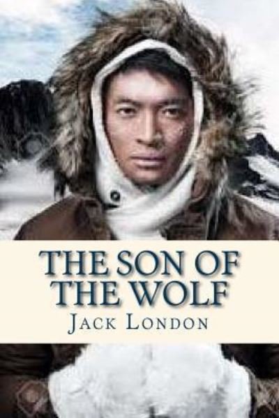 Jack London · The Son of the Wolf (Paperback Book) (2016)